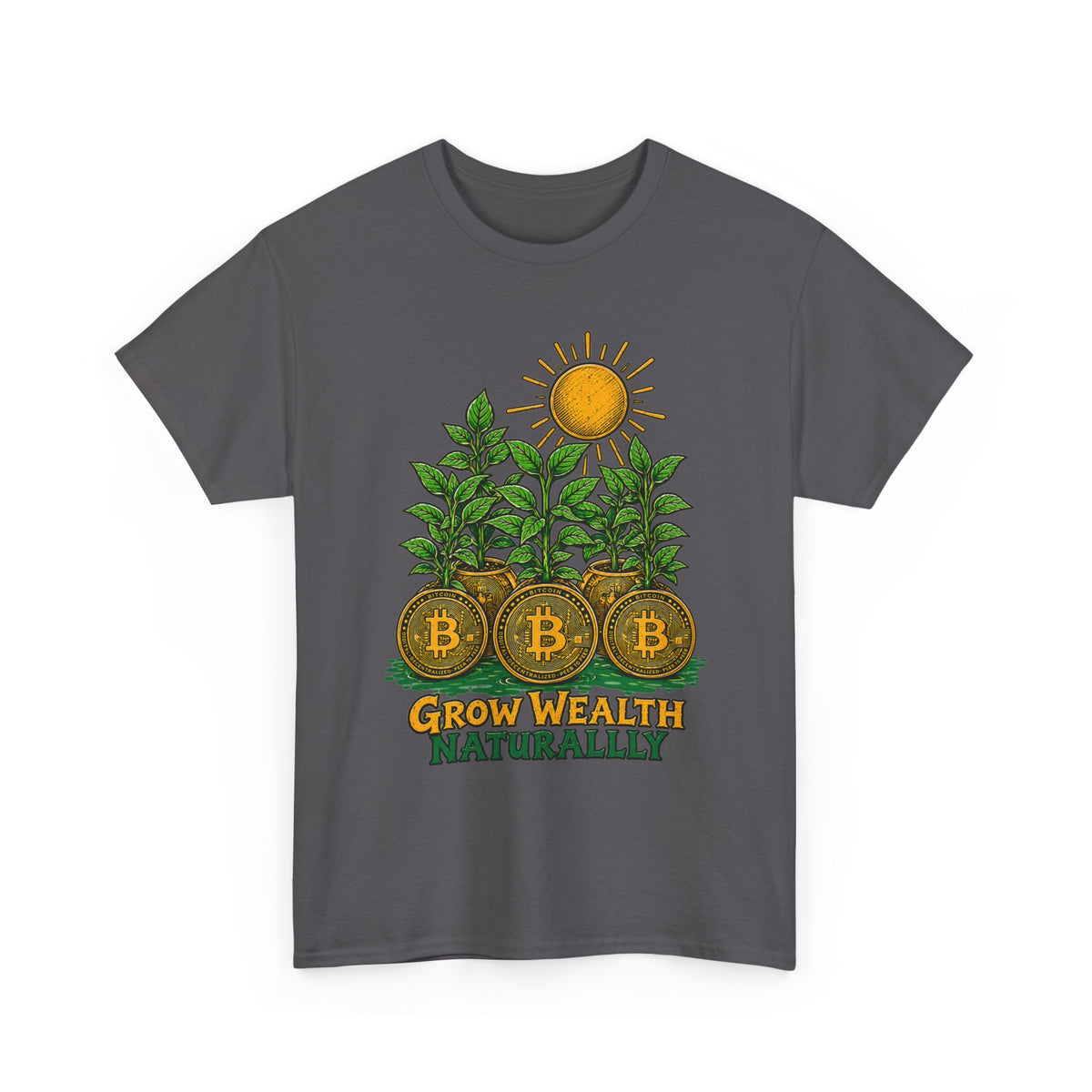 Bitcoin Grow Wealth Naturally T-Shirt