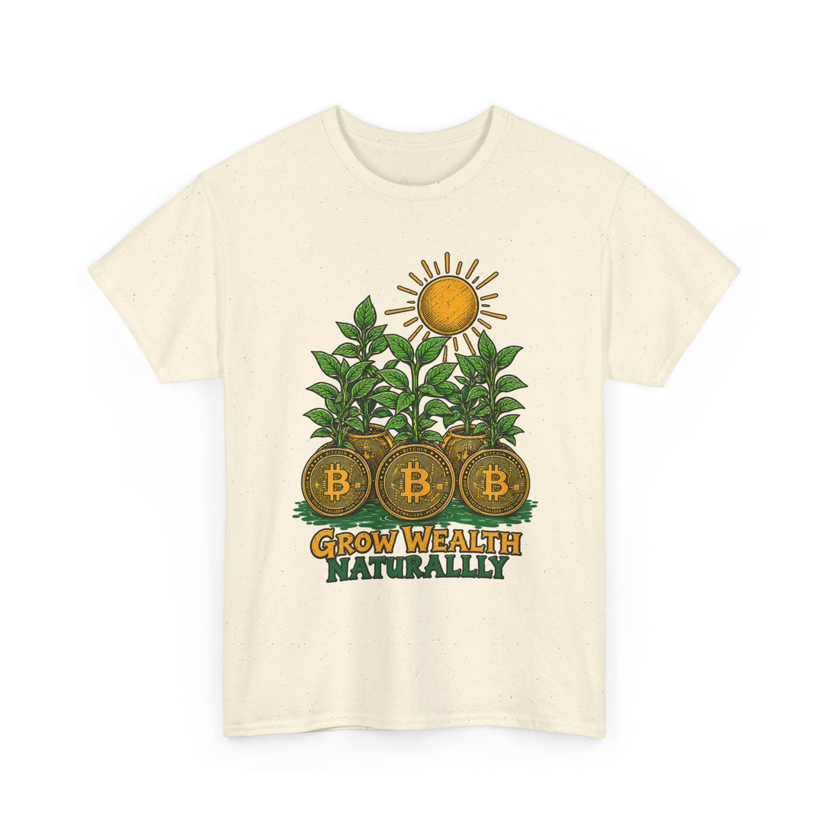 Bitcoin Grow Wealth Naturally T-Shirt